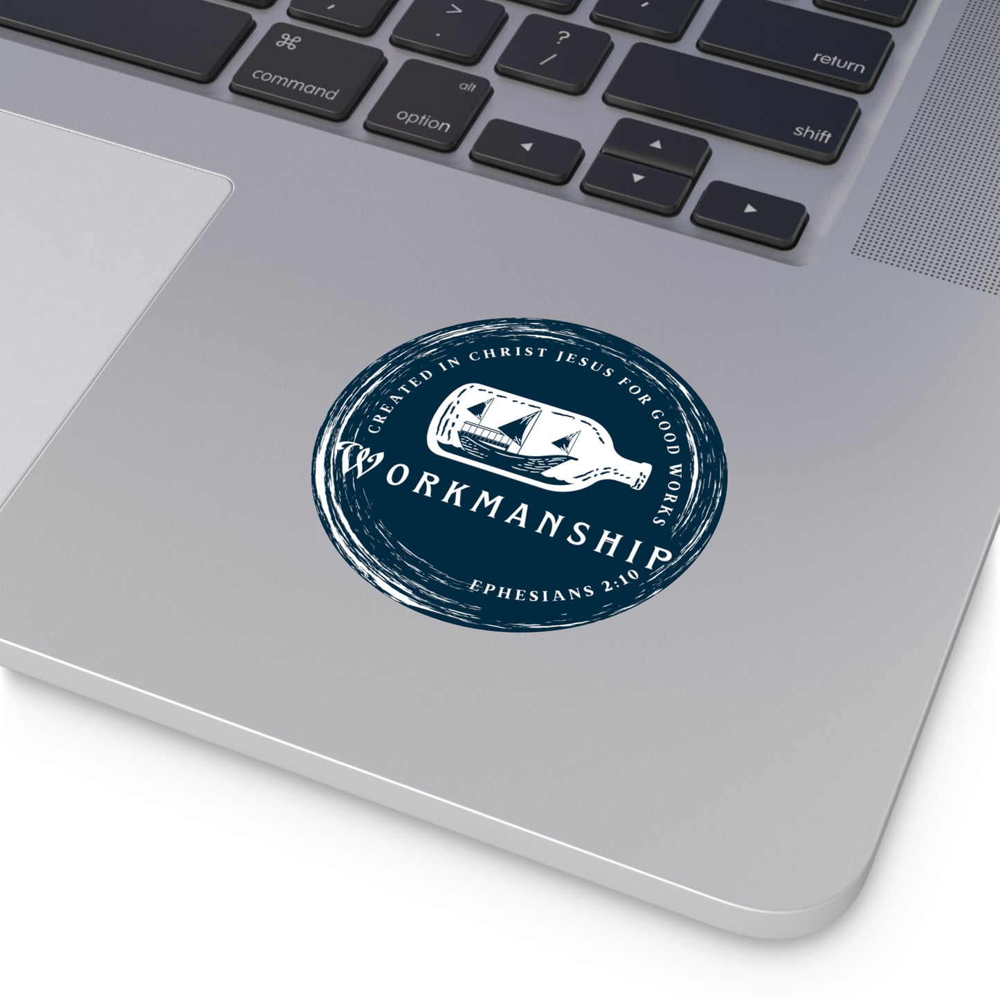 WORKMANSHIP INDOOR/OUTDOOR STICKER Ephesians 2:10 -MULTIPLE SIZES