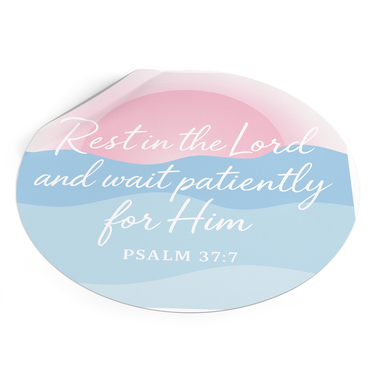 REST IN THE LORD Psalm 37:7 INDOOR/OUTDOOR STICKER -MULTIPLE SIZES