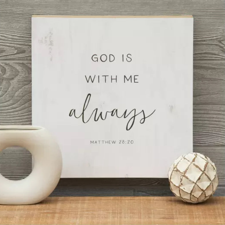 God Is With Me Always -DECOR