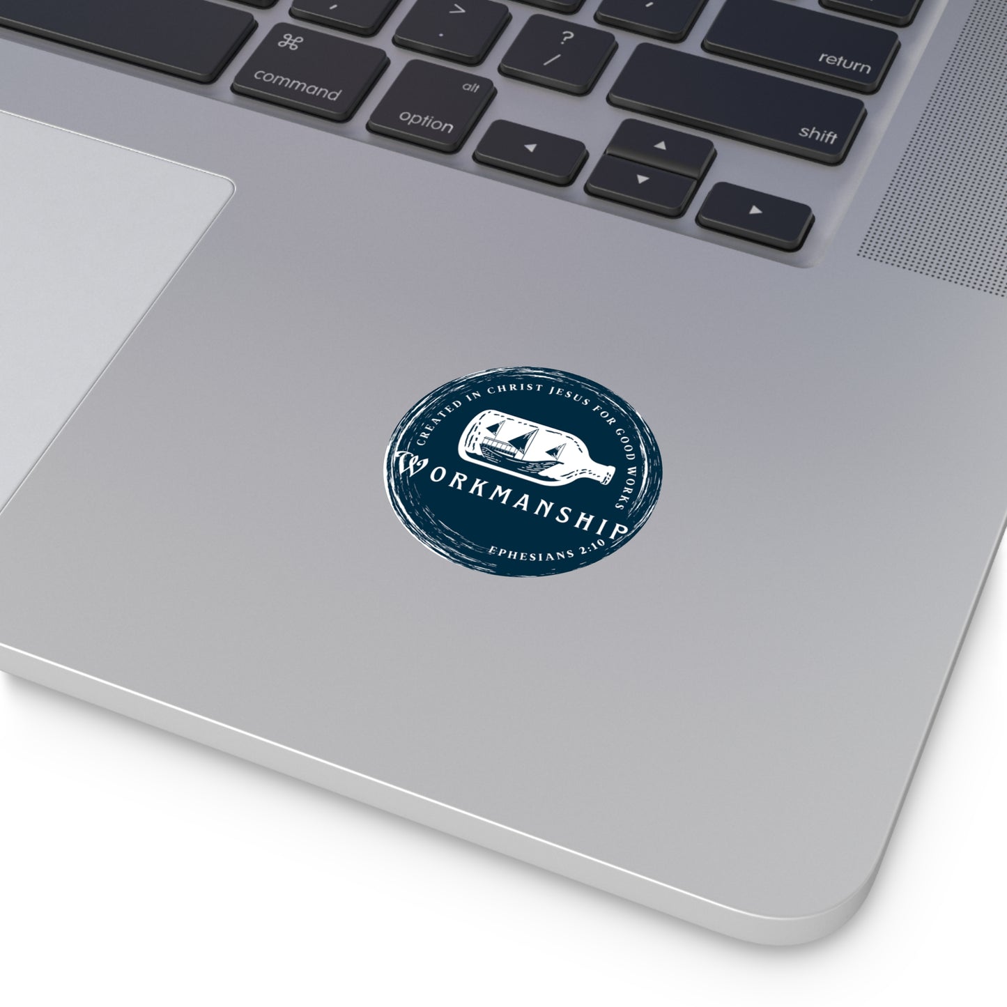 WORKMANSHIP INDOOR/OUTDOOR STICKER Ephesians 2:10 -MULTIPLE SIZES