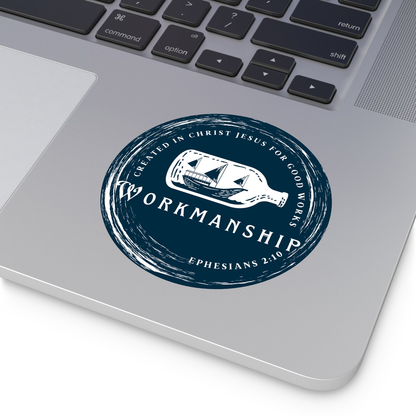 WORKMANSHIP INDOOR/OUTDOOR STICKER Ephesians 2:10 -MULTIPLE SIZES