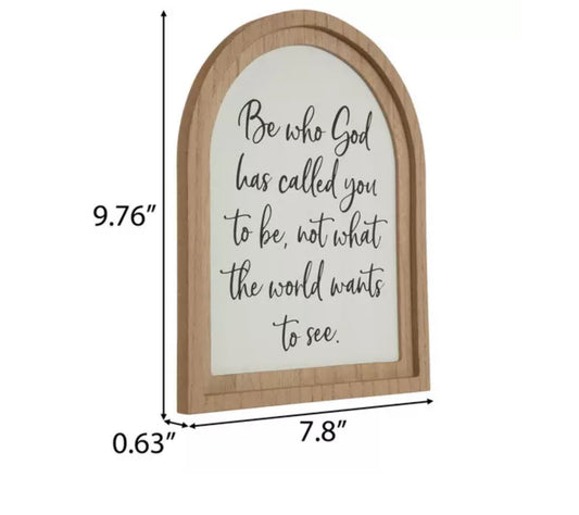 Be Who God Has Called You To Be -DECOR