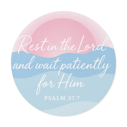 REST IN THE LORD Psalm 37:7 INDOOR/OUTDOOR STICKER -MULTIPLE SIZES